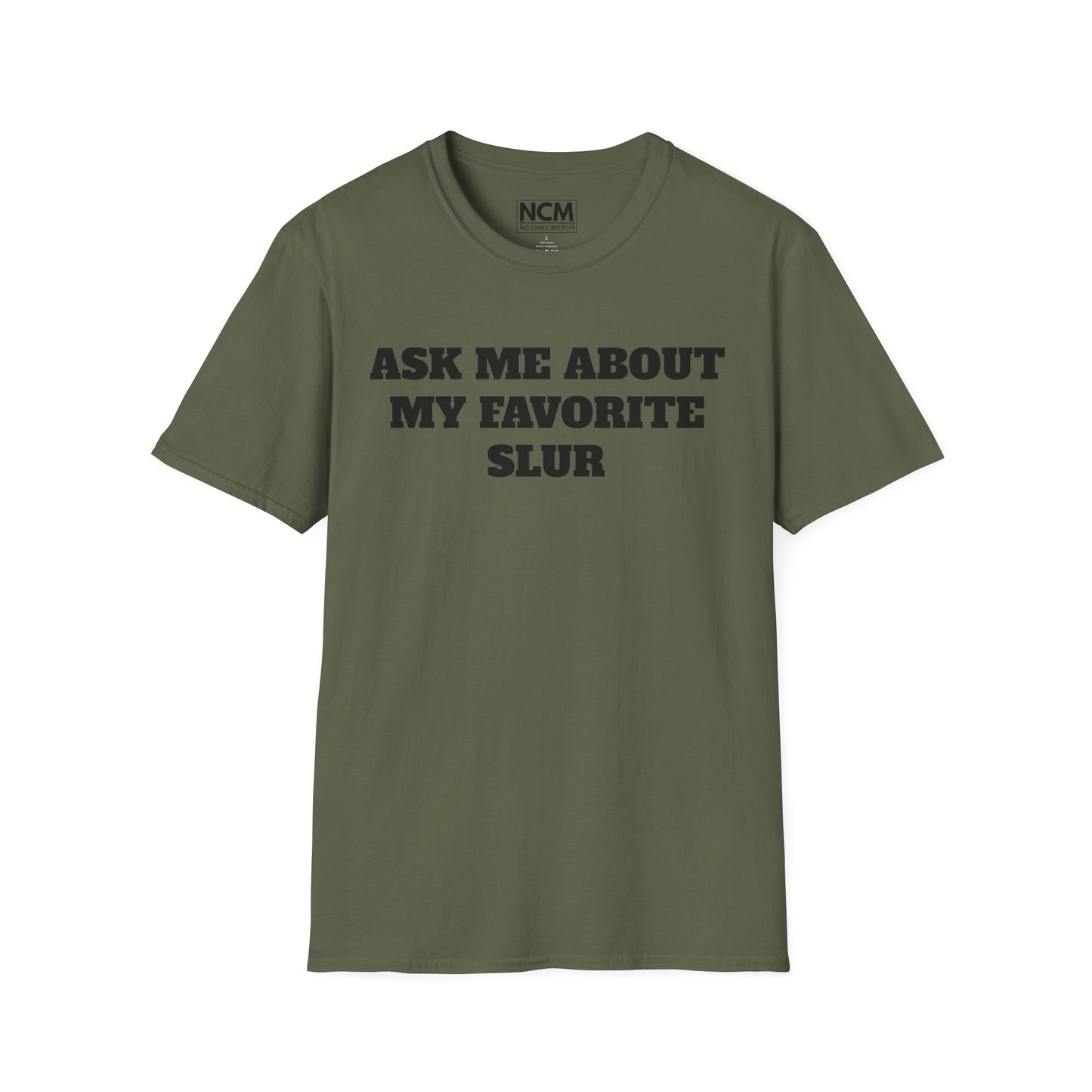 Favorite Slur T Shirt